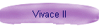 Vivace II